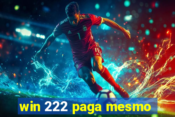 win 222 paga mesmo